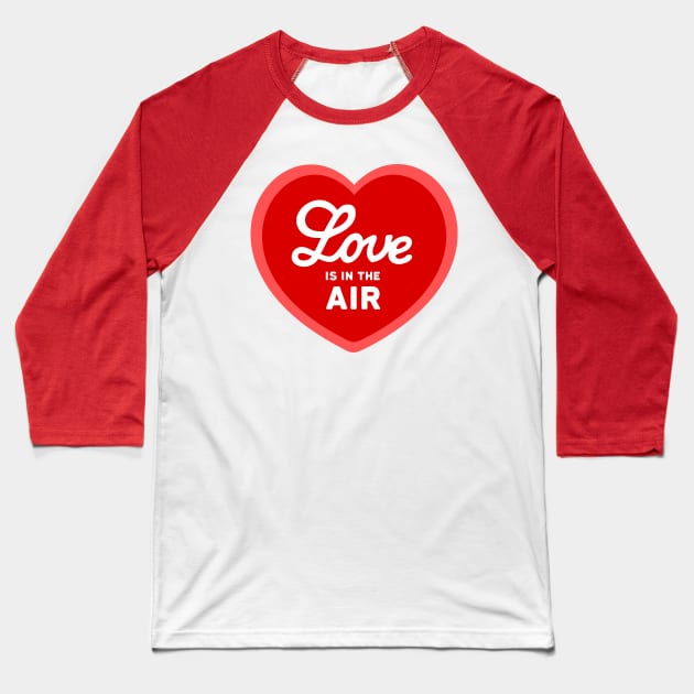 Love is in the Air - Red Heart Baseball T-Shirt by XOOXOO